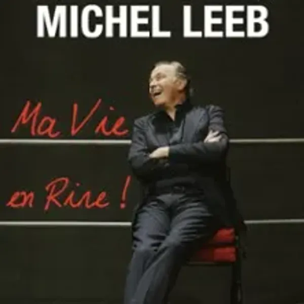 Affiche de l'événement Michel Leeb - Ma Vie en Rire !