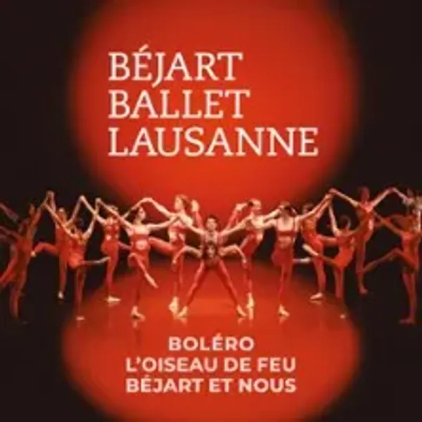 Affiche de l'événement Béjart Ballet Lausanne - Béjart et Nous, L'Oiseau de Feu, Boléro - Tournée