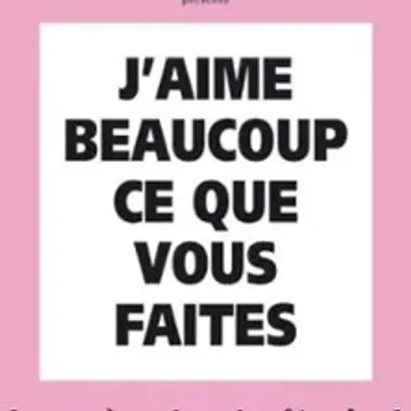Affiche de l'événement J'aime Beaucoup ce que Vous Faites !