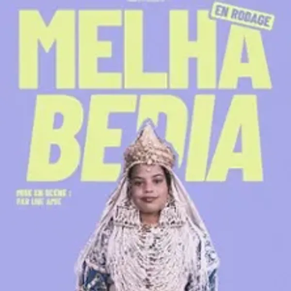 Affiche de l'événement Melha Bedia - 30 dates pour voir si j’suis encore rigolote