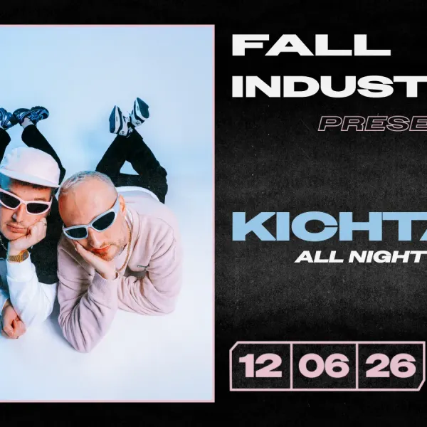 Affiche de l'événement Fall Industry présente : KICHTA All Night Long