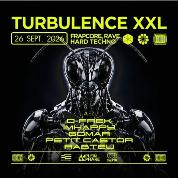 Affiche de l'événement Plein Phare : Turbulence XXL X Swarm