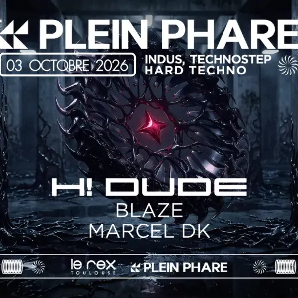 Affiche de l'événement PLEIN PHARE inv. H! DUDE, BLAZE & MARCEL DK
