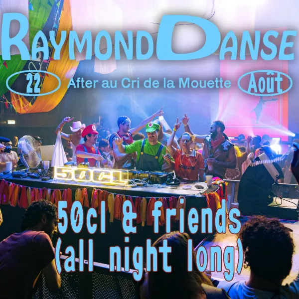 Affiche de l'événement After Raymond Danse - 50 CL & Friends