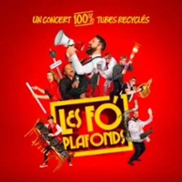 Affiche de l'événement Les Fo'Plafonds - Tournée