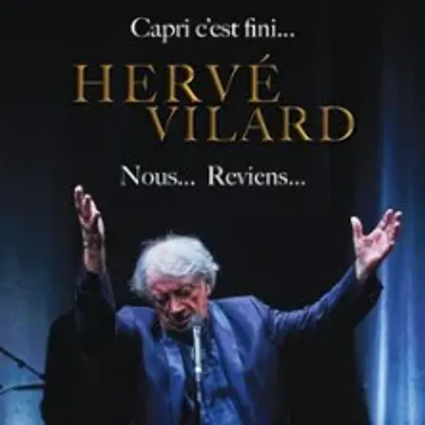 Affiche de l'événement Hervé Vilard - Capri...C'est Fini...Nous...Reviens...