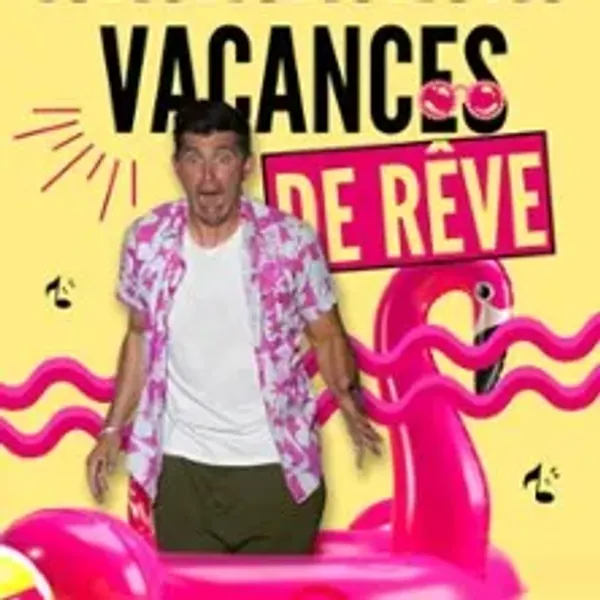 Affiche de l'événement Vacances de Rêve