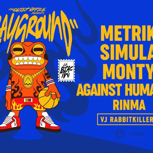Affiche de l'événement Playground : METRIK + SIMULA + MONTY + AGAINST HUMANITY + RINMA