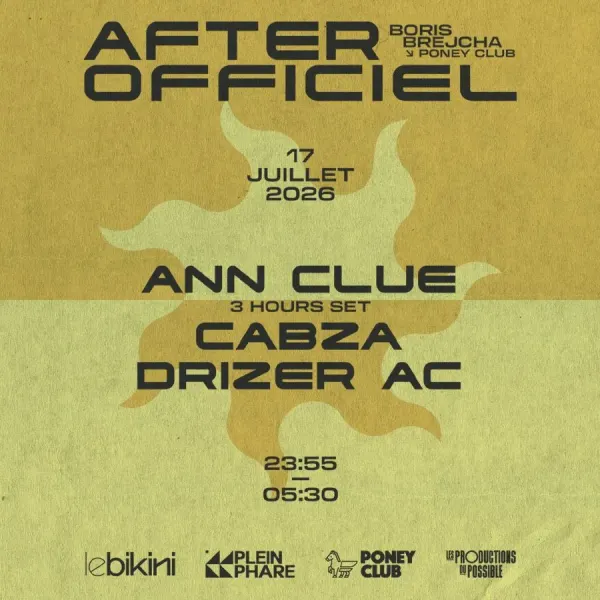 Affiche de l'événement After Officiel BORIS BREJCHA : ANN CLUE + DRIZER AC + CABZA