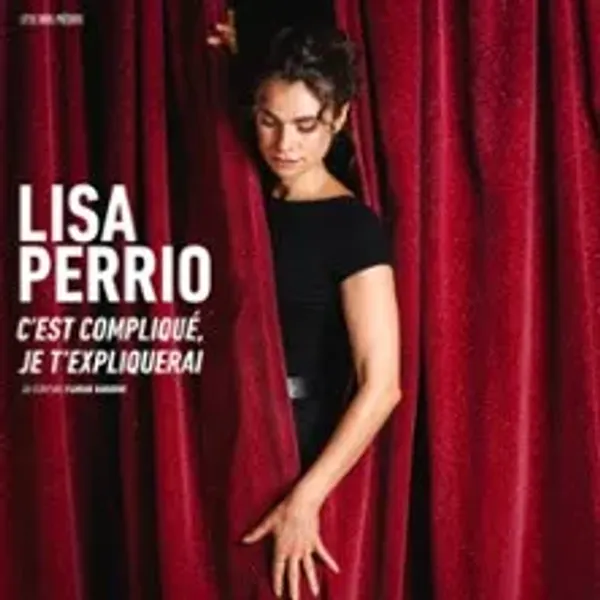 Affiche de l'événement Lisa Perrio, C'est Compliqué Je T'expliquerai