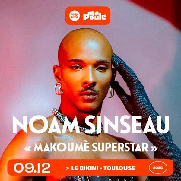 Affiche de l'événement NOAM SINSEAU "𝗠𝗮𝗸𝗼𝘂𝗺𝗲̀ 𝗦𝘂𝗽𝗲𝗿𝘀𝘁𝗮𝗿"