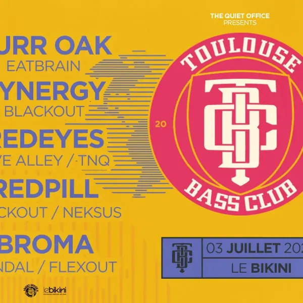 Affiche de l'événement Toulouse Bass Club : BURR OAK + SYNERGY + REDEYES + REDPILL + BROMA