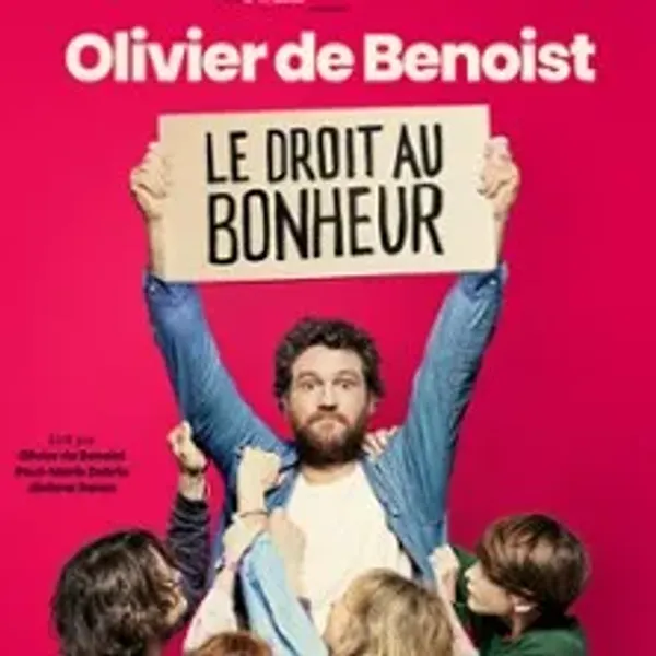 Affiche de l'événement Olivier de Benoist - Le Droit au Bonheur - Tournée