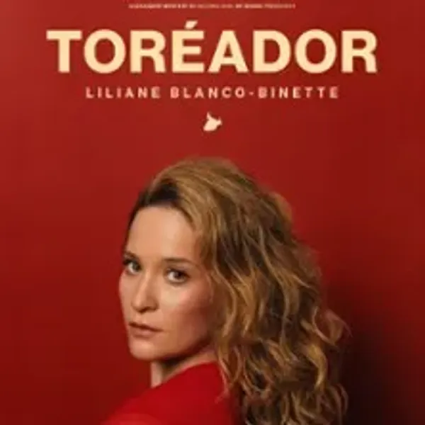 Affiche de l'événement Liliane Blanco-Binette - Toréador - Tournée