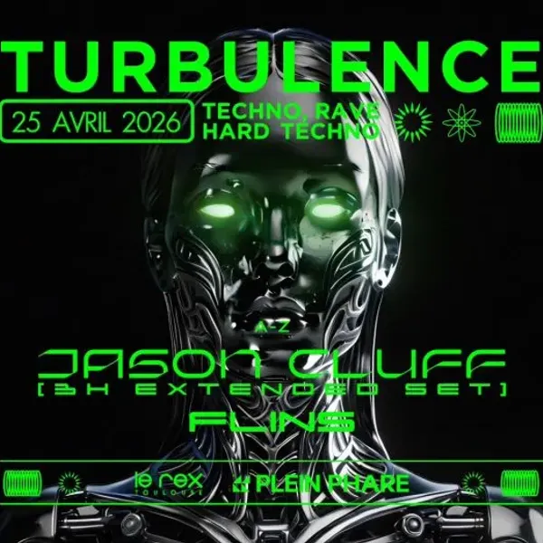 Affiche de l'événement TURBULENCES inv. Jason Cluff (3h extended set) & Flins - Techno to Hard