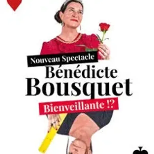 Affiche de l'événement Bénédicte Bousquet - Bienveillante !?