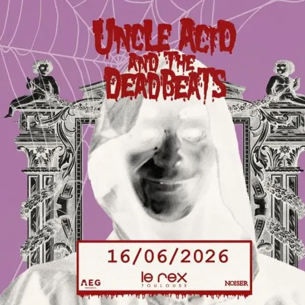 Affiche de l'événement Uncle Acid & The Deadbeats + Guest