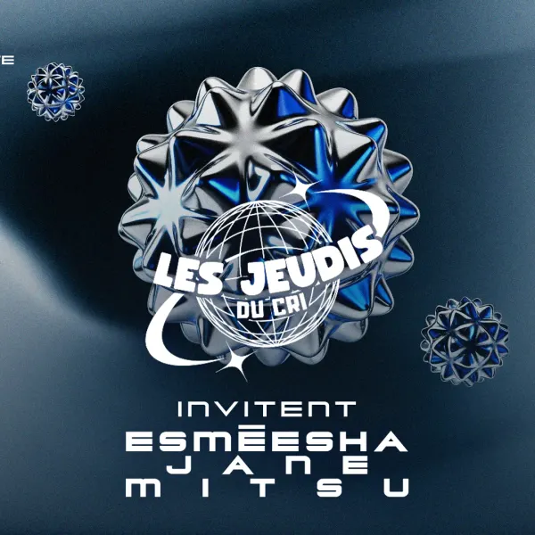Affiche de l'événement Les Jeudis Du Cri Inv. Esmeesha, Jane & Mistu