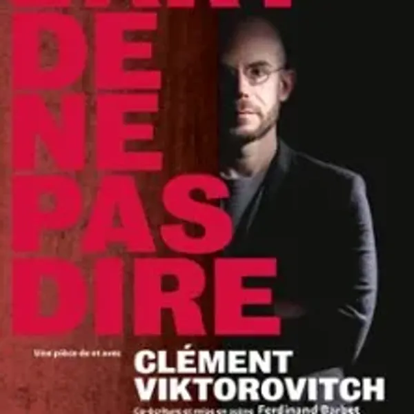 Affiche de l'événement Clément Viktorovitch - L'Art de ne pas Dire - Tournée
