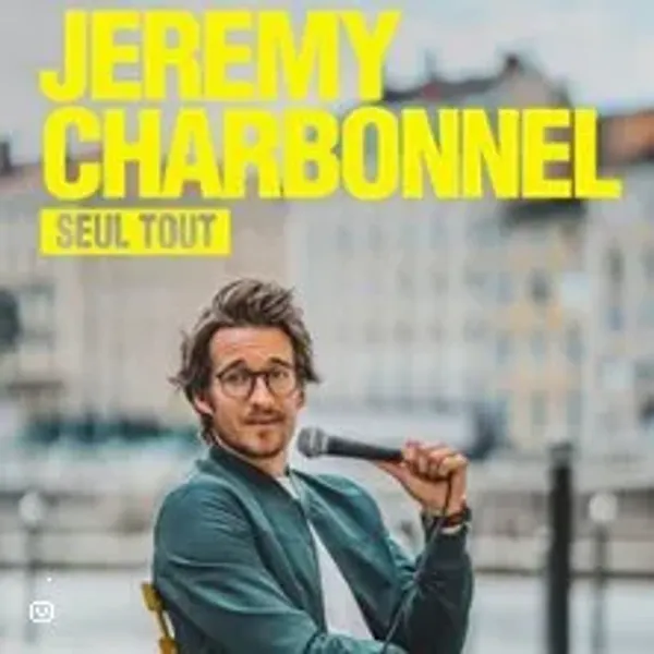 Affiche de l'événement Jérémy Charbonnel - Seul Tout