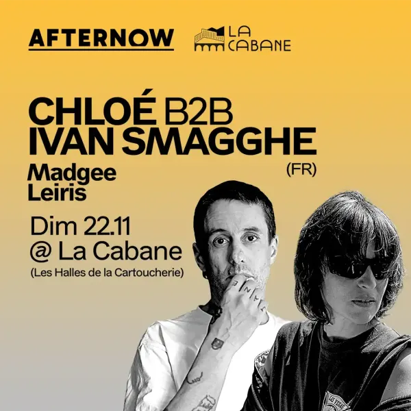 Affiche de l'événement CHLOÉ B2B IVAN SMAGGHE