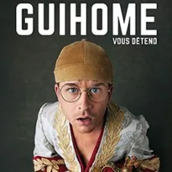 Affiche de l'événement GuiHome Vous Détend - Tournée