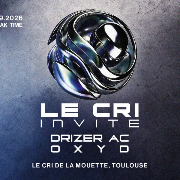 Affiche de l'événement Le Cri Inv. Drizer Ac & Oxyd (Techno All Night Long)