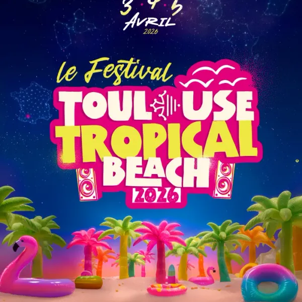 Affiche de l'événement Festival Toulouse Tropical Beach 2026