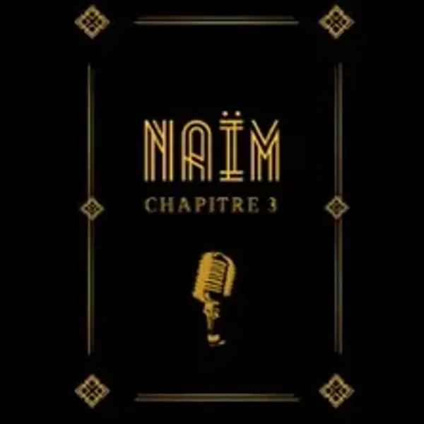Affiche de l'événement Naïm - Chapitre 3 - Tournée