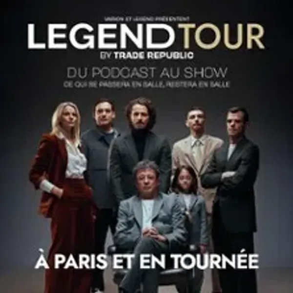Affiche de l'événement Legend Tour By Trade Republic - Du Podcast au Show - Tournée