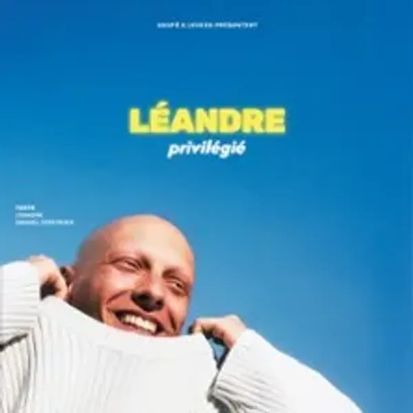 Affiche de l'événement Léandre - Privilégié