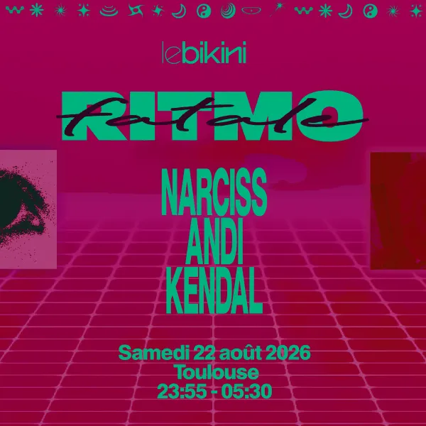 Affiche de l'événement Ritmo Fatale : NARCISS + ANDI + KENDAL