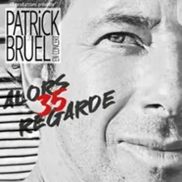 Affiche de l'événement Patrick Bruel - Alors Regarde 35