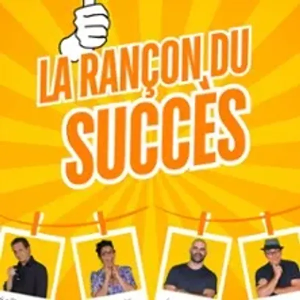 Affiche de l'événement La Rançon du Succès