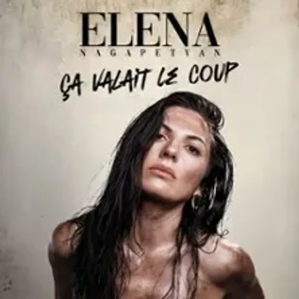 Affiche de l'événement Elena Nagapetyan - Ça valait le coup - Tournée