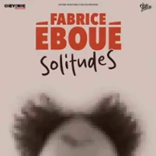 Affiche de l'événement Fabrice Eboué - SolitudeS - Tournée