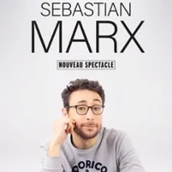 Affiche de l'événement Sebastian Marx - Nouveau Spectacle en Rodage