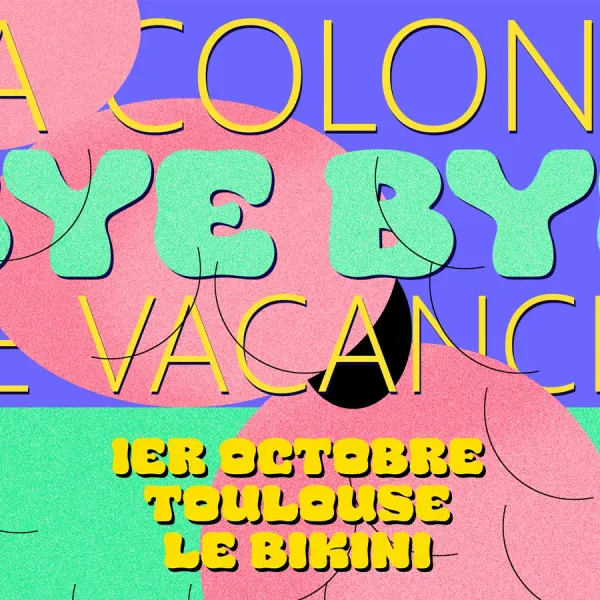 Affiche de l'événement LA COLONIE DE VACANCES [Pink Paradize 2026]