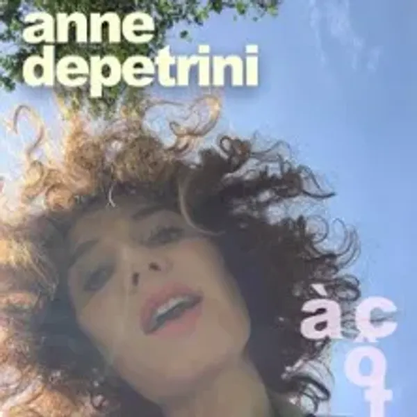Affiche de l'événement Anne Depetrini - A Côté