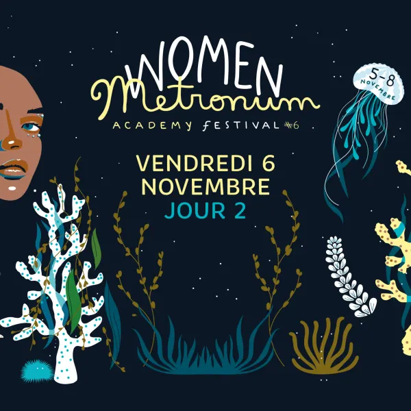 Affiche de l'événement Women Metronum Academy Festival #6