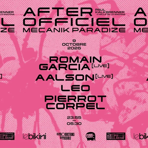 Affiche de l'événement After Officiel PAUL KALKBRENNER : ROMAIN GARCIA (live) + AALSON (live) + LEO + PIERROT CORPEL