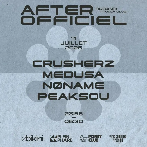 Affiche de l'événement After Officiel ORGANIK : CRUSHERZ + MEDUSA + NØNAME + PEAKSOU