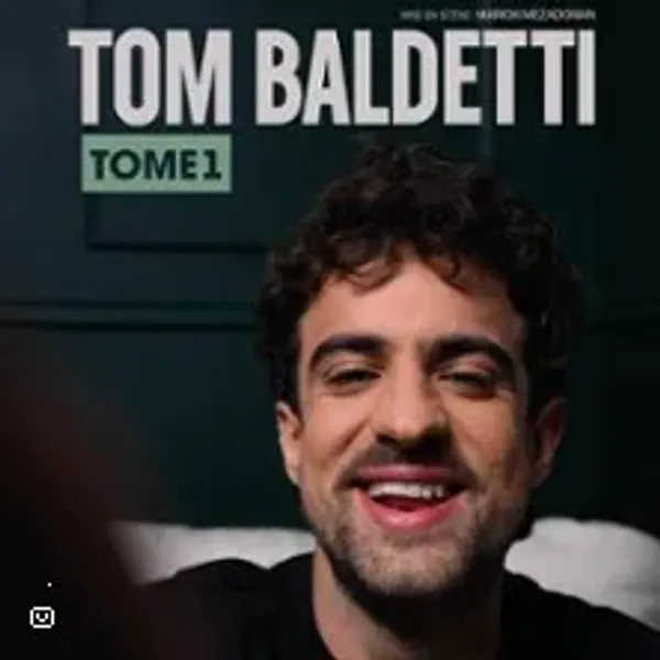 Affiche de l'événement Tom Baldetti - Tome 1