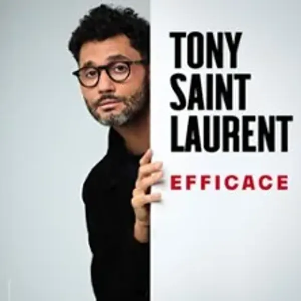 Affiche de l'événement Tony Saint Laurent, Efficace