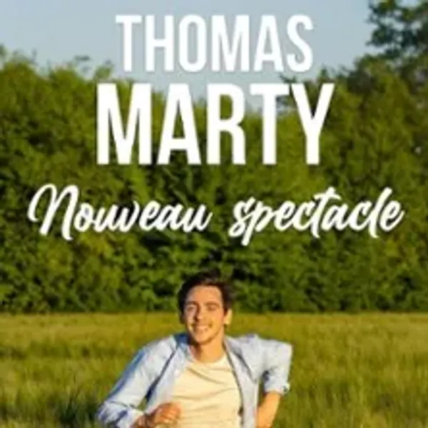 Affiche de l'événement Thomas Marty - Nouveau Spectacle - Tournée