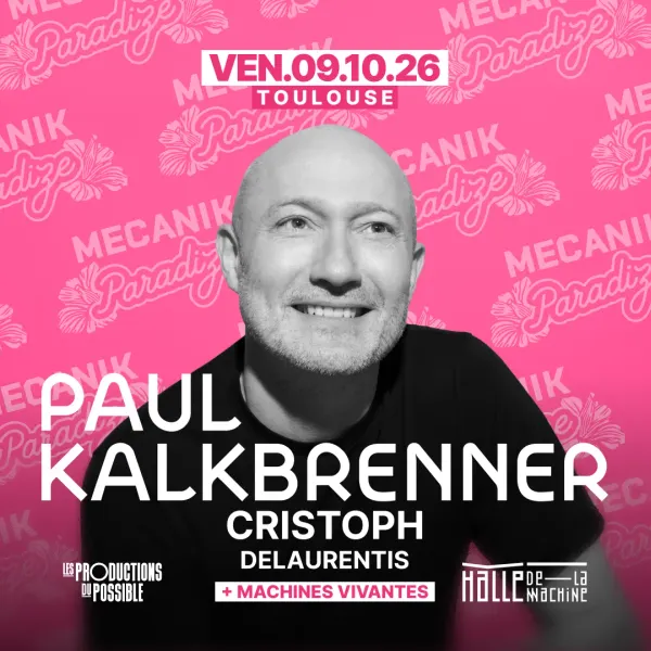 Affiche de l'événement PAUL KALKBRENNER [Mecanik Paradize 2026] @ La Halle de la Machine