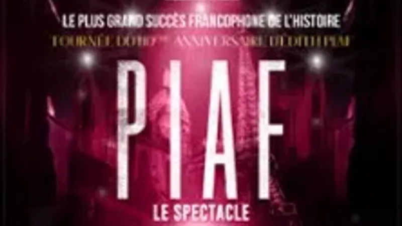 Piaf ! Le Spectacle