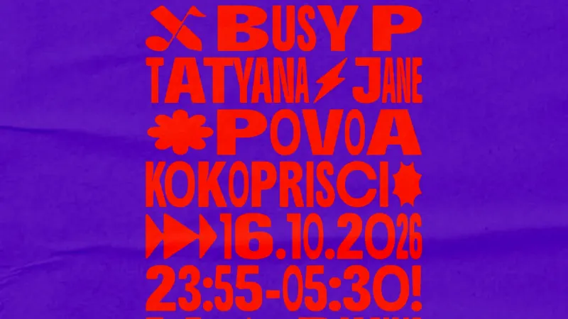 BUSY P + TATYANA JANE + POVOA + KOKOPRISCI