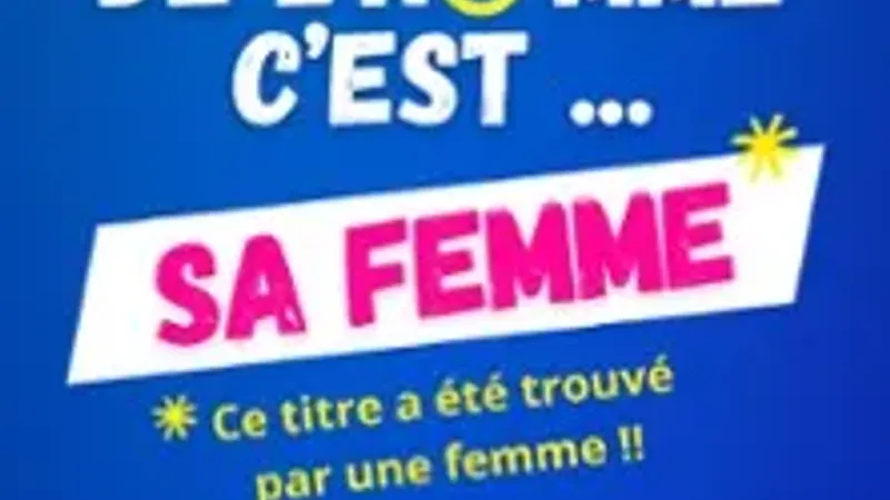 Le Meilleur de l'Homme C'est sa Femme