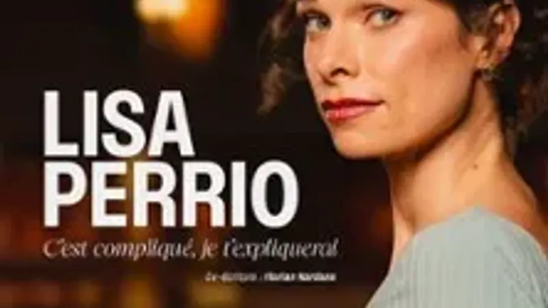 Lisa Perrio, C'est Compliqué Je T'expliquerai